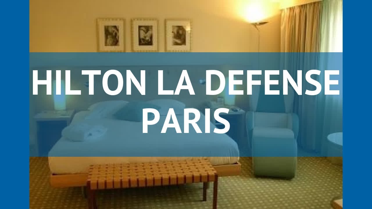 HILTON LA DEFENSE PARIS 4* Франция Париж обзор – отель ХИЛТОН ЛА ДЕФЕНСЕ ПЭРИС 4* Париж видео обзор
