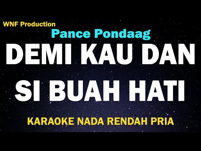 Demi Kau dan Si Buah Hati Karaoke Nada Rendah C  - Pance Pondaag class=
