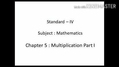 Std : IV : Maths :Chapter 5:Multiplication ( Part 1)