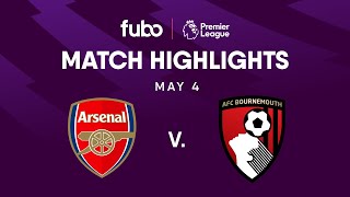 Arsenal FC vs. AFC Bournemouth | PREMIER LEAGUE HIGHLIGHTS | Week 36 | Fubo Canada