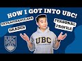 How i got into ubc engineering  grades personal profile  extracurriculars