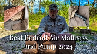 Best Bedroll System for 2024 NEW Air Mattress and Flex Tail Zero Pump by David Canterbury 19,166 views 11 days ago 16 minutes