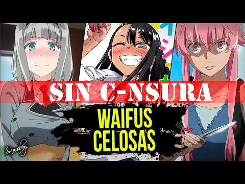 Top 9 - Las WAIFUS más CELOSAS del ANIME (Parte 1) | Sin C nsura