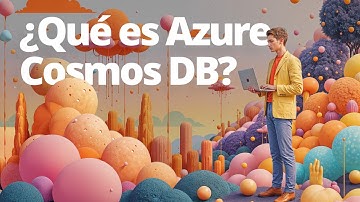 🔸 ¿Qué es Azure Cosmos DB? | Base de datos NoSQL para aplicaciones cloud