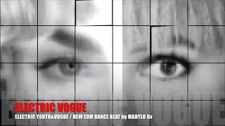 MI PRIMER REMIX / ELECTRIC VOGUE / Electric youth & Vogue / EDM by MABYLU Gv / New EDM 2020