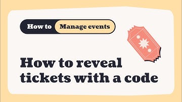 How to reveal tickets with a code on Ticket Tailor