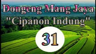 Dongeng Mang Jaya Cipanon Indung Bagian 31