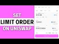 How to set limit order on uniswap step by step