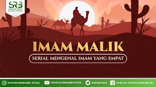 Serial Para Imam : Imam Malik  - Ustadz Dr Syafiq Riza Basalamah, M.A