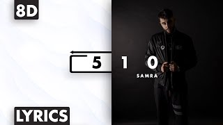 8D AUDIO | Samra - 510 (Lyrics)