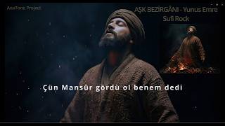 Aşk Bezirgânı | Yunus Emre | Sufi Rock