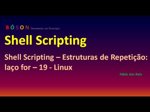 Shell Scripting - Estrutura de Repetição for (loop) - 19 - Linux