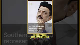 DMK Backs TN Resolution Against Delimitation, Demands 25-year Freeze | WION Shorts