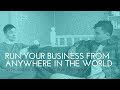 Run Your Business From Anywhere in the World