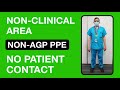 Ppe to wear in a nonclinical area