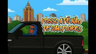 ELETROFUNK - POSSO ATÉ NÃO TE DAR FLORES - DJ DL Original, MC Jacaré, MC Menor K, MC Ryan SP