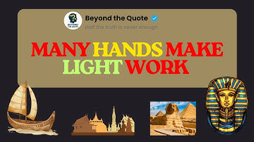 Many hands make light work | Beyond the Quote