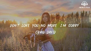 Craig David - Don't Love You No More (I'm Sorry) [ lyric ]