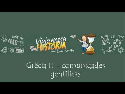 Grécia II - Comunidades Gentílicas