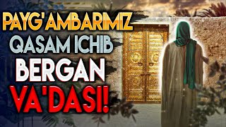 Пайғамбаримиз Қасам Ичиб Берган Ваъдаси • Абдуллоҳ Домла // Payg&#39;ambarimiz Qasam Ichib Bergan Va&#39;da