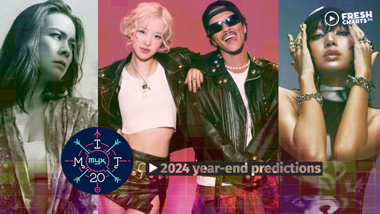 MYX INTERNATIONAL TOP 20 2024 Year End Predictions Fresh Charts PH Myx international top 20 2024 year end predictions fresh charts ph