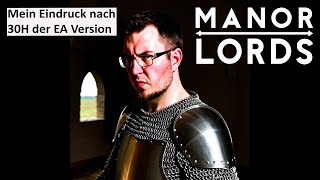 Manor Lords Mein Erster Eindruck nach 30H Spielzeit der Early Access Version | Deutsch | UwF