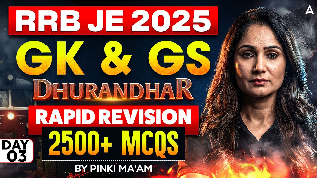 RRB JE 2025 GK & GS Classes | Dhurandhar | Rapid Revision | 2500+ MCQs | One Shot Revision #3