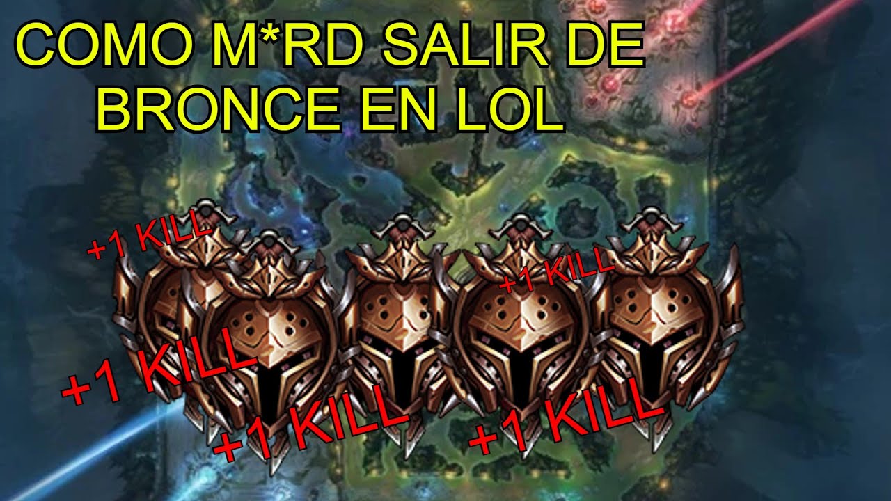 COMO SALIR DE BRONCE EN LOL *LA UNICA MANERA * #leagueoflegends - YouTube