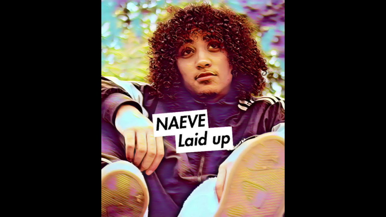 NAEVE - Laid Up (Audio)