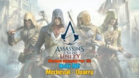 AC:Unity - Helix Rift - Medieval - Quarry