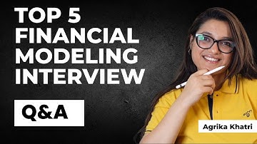 Top 5 Financial Modelling Interview Questions & Answers | CA Agrika Khatri | Skill91