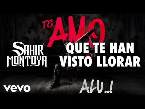 Sahir Montoya - Que Te Han Visto Llorar (Versión Acústica/LETRA)