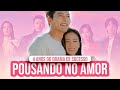 POUSANDO NO AMOR 2? O QUE VOCÊ NÃO SABIA SOBRE O DORAMA DE SUCESSO