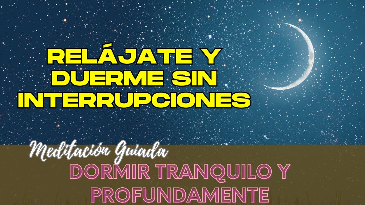 🌙 Meditación Guiada para Dormir Tranquilo y Profundamente 😴 | Relájate ...