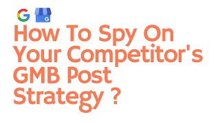 How To Spy On Your Competitor's GMB Post Strategy? | Google My Business | GMBEverywhere.com by GMB Everywhere 790 views 1 year ago 3 minutes, 37 seconds
