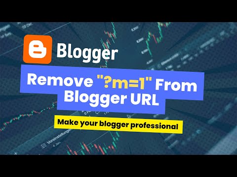 How To Remove "?m=1" From Blogger URL