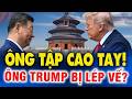 Thiên Đàn: Đòn ngoại giao tâm lý khiến Mỹ khó xử!