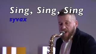 Sing, Sing, Sing sax tenor Syvax