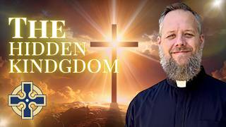 The Hidden Kingdom - Matthew 13:31, 44-50, Rev. Curtis Froisland