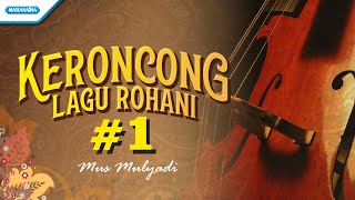 Keroncong Lagu Rohani 1 - Mus Mulyadi (with lyric)