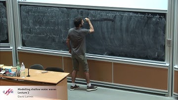 David Lannes: Modelling shallow water waves - Lecture 2