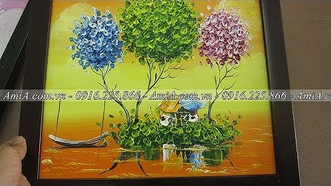Tranh sơn dầu khổ nhỏ 35x35cm - Giá 180k - Siêu thị tranh AmiA