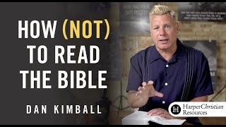 How Not to Read the Bible Video Bible Study Session One | Dan Kimball