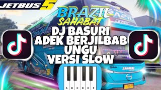 DJ REMIX BASURI DAV | ADEK BERJILBAB UNGU | BUS TELOLET BRAZIL SAHABAT JB5 TERBARU 2024 #basuri