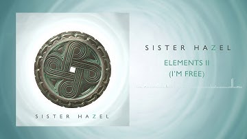 Sister Hazel -  Elements II (I'm Free) (Official Audio)