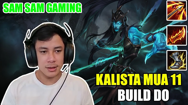 Hướng dẫn cách chơi kalista mua 9