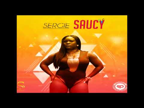Sergie - Saucy [Saint Lucia Soca 2018]