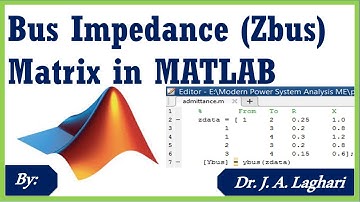 How to Build Z Bus or Bus Impedance Matrix in MATLAB ? | Dr. J. A. Laghari