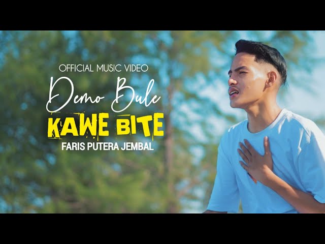 Demo Bule Kawe Bite - Faris Putera Jembal | Official Music Video class=