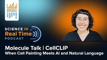 ScienceIRT Episode 5 - CellCLIP: When Cell Painting Meets AI and Natural Language (Molecule Talk)